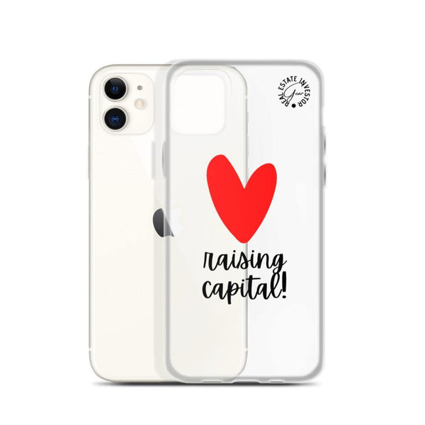 Heart Capital Raising - iPhone Case - Real Estate Investor Gear