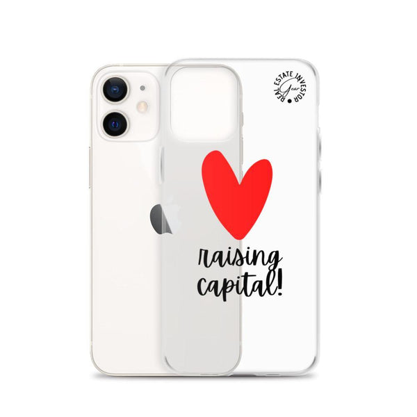 Heart Capital Raising - iPhone Case - Real Estate Investor Gear