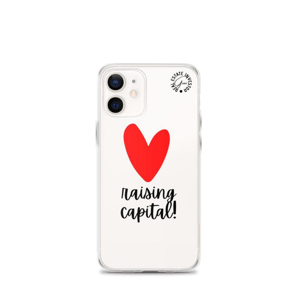 Heart Capital Raising - iPhone Case - Real Estate Investor Gear