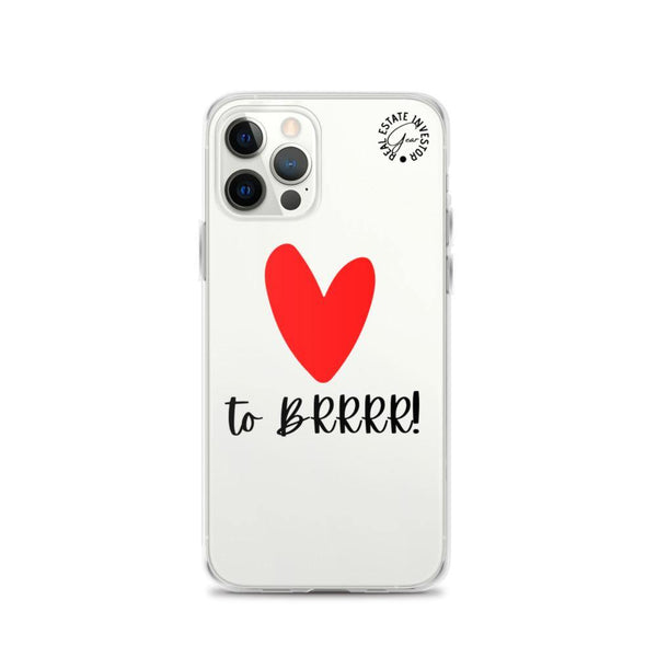 Heart BRRRR - iPhone Case - Real Estate Investor Gear