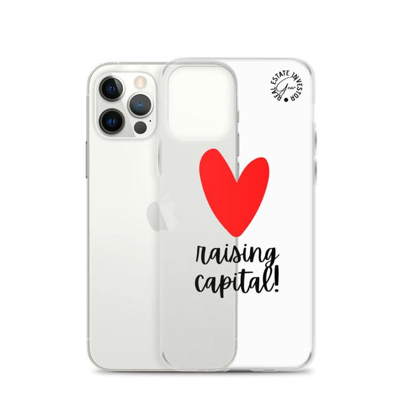 Heart Capital Raising - iPhone Case - Real Estate Investor Gear