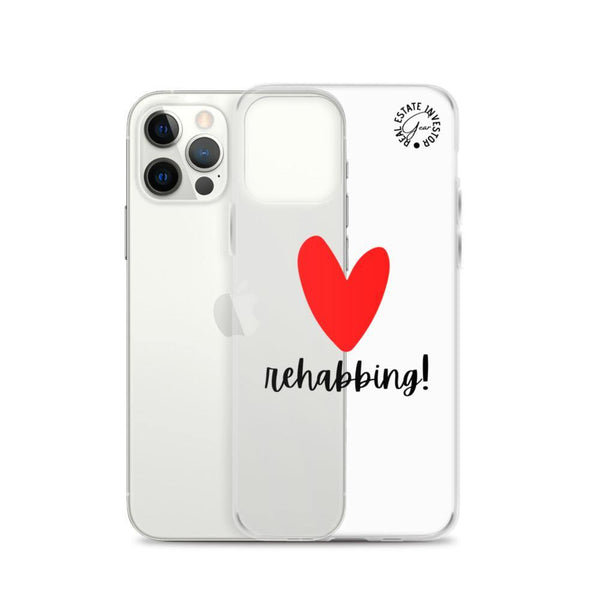 Heart Rehabbing - iPhone Case - Real Estate Investor Gear