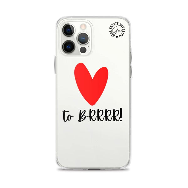 Heart BRRRR - iPhone Case - Real Estate Investor Gear