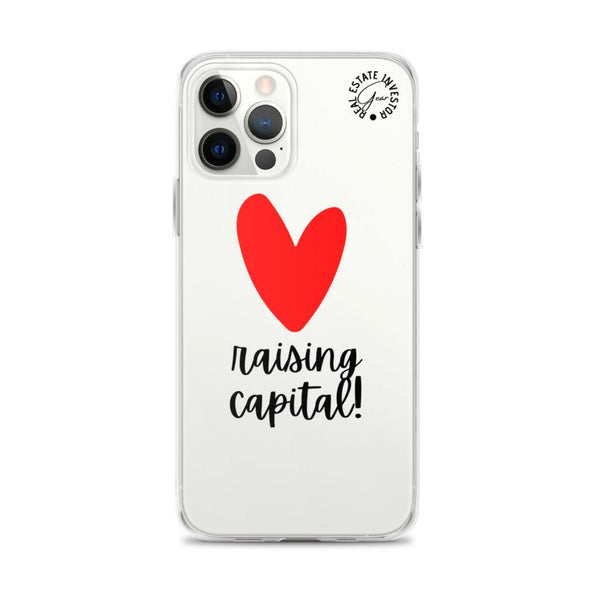 Heart Capital Raising - iPhone Case - Real Estate Investor Gear