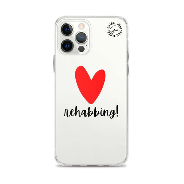 Heart Rehabbing - iPhone Case - Real Estate Investor Gear