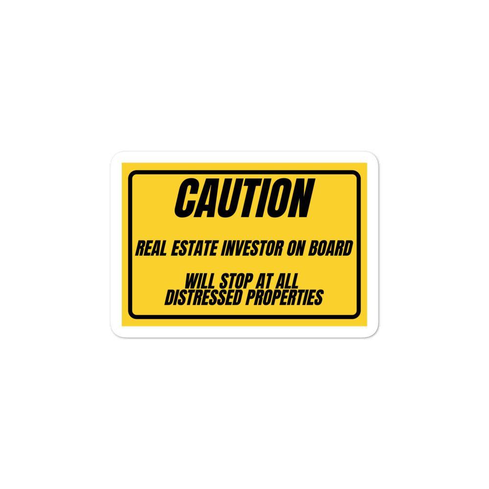 Caution - Bubble-free Sticker - Real Estate Investor Gear