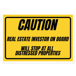 Caution - Bubble-free Sticker - Real Estate Investor Gear