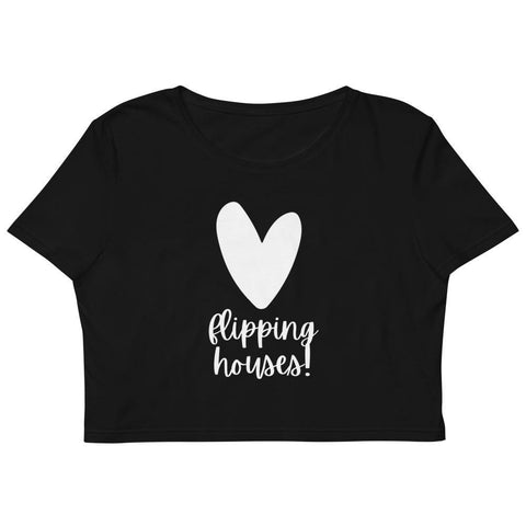 Heart Flipping - Organic Crop Top - Real Estate Investor Gear