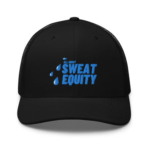 Sweat Equity - Trucker Cap