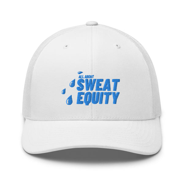 Sweat Equity - Trucker Cap