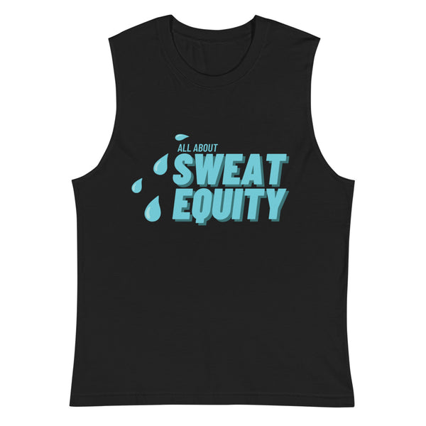 Sweat Equity - Muscle Shirt