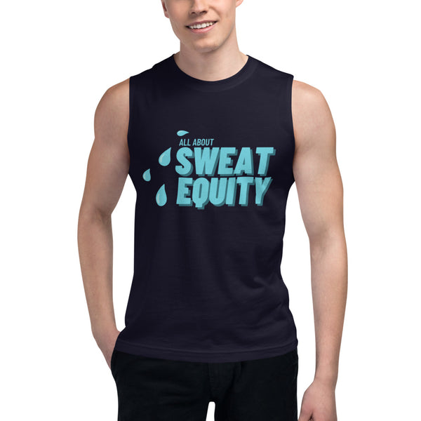 Sweat Equity - Muscle Shirt