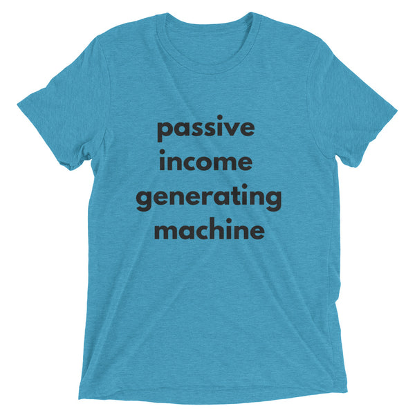 Passive Income Machine - Short sleeve t-shirt