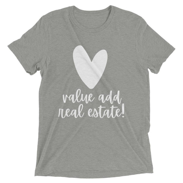 Heart Value Add - Short sleeve t-shirt - Real Estate Investor Gear