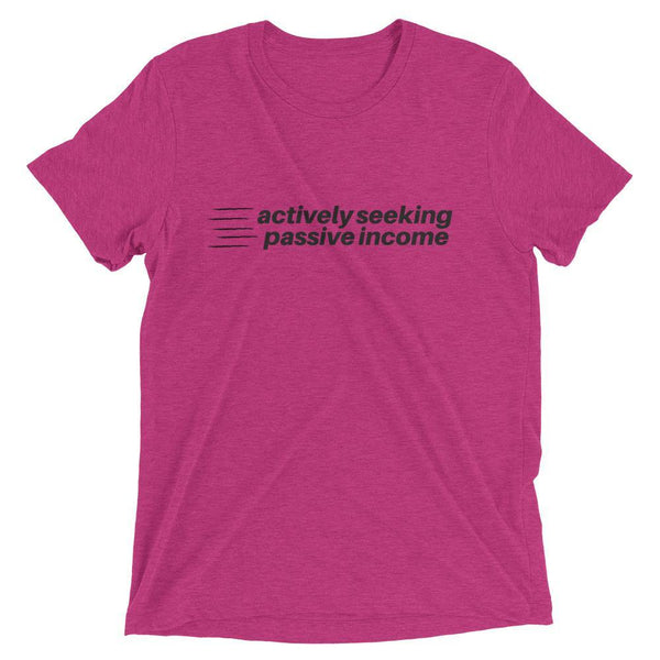 Actively Passive - Short sleeve t-shirt - Real Estate Investor Gear