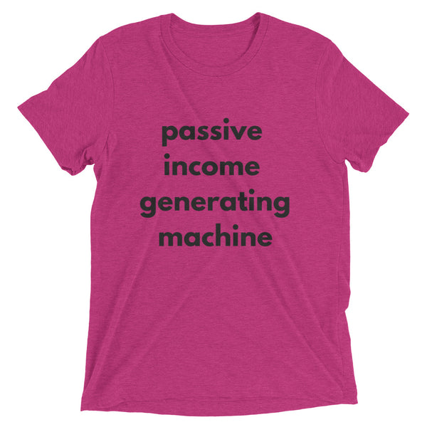 Passive Income Machine - Short sleeve t-shirt