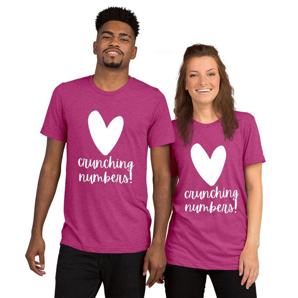 Heart Crunching Numbers - Short sleeve t-shirt - Real Estate Investor Gear