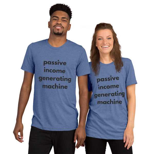 Passive Income Machine - Short sleeve t-shirt