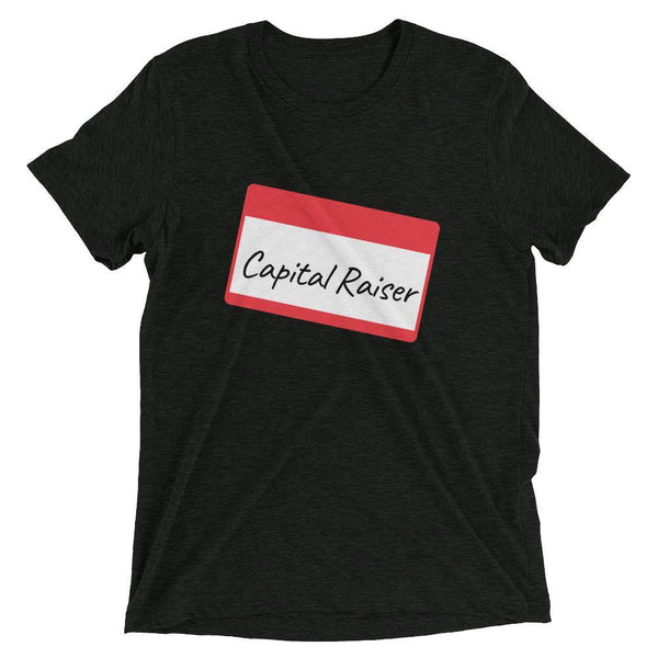 Capital Raiser Tag - Short sleeve t-shirt - Real Estate Investor Gear