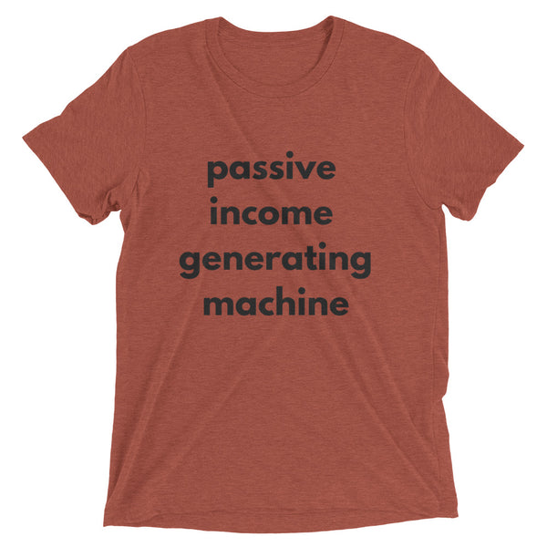 Passive Income Machine - Short sleeve t-shirt