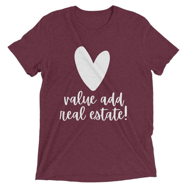 Heart Value Add - Short sleeve t-shirt - Real Estate Investor Gear