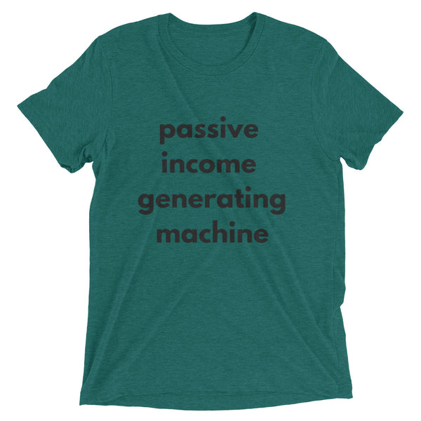 Passive Income Machine - Short sleeve t-shirt