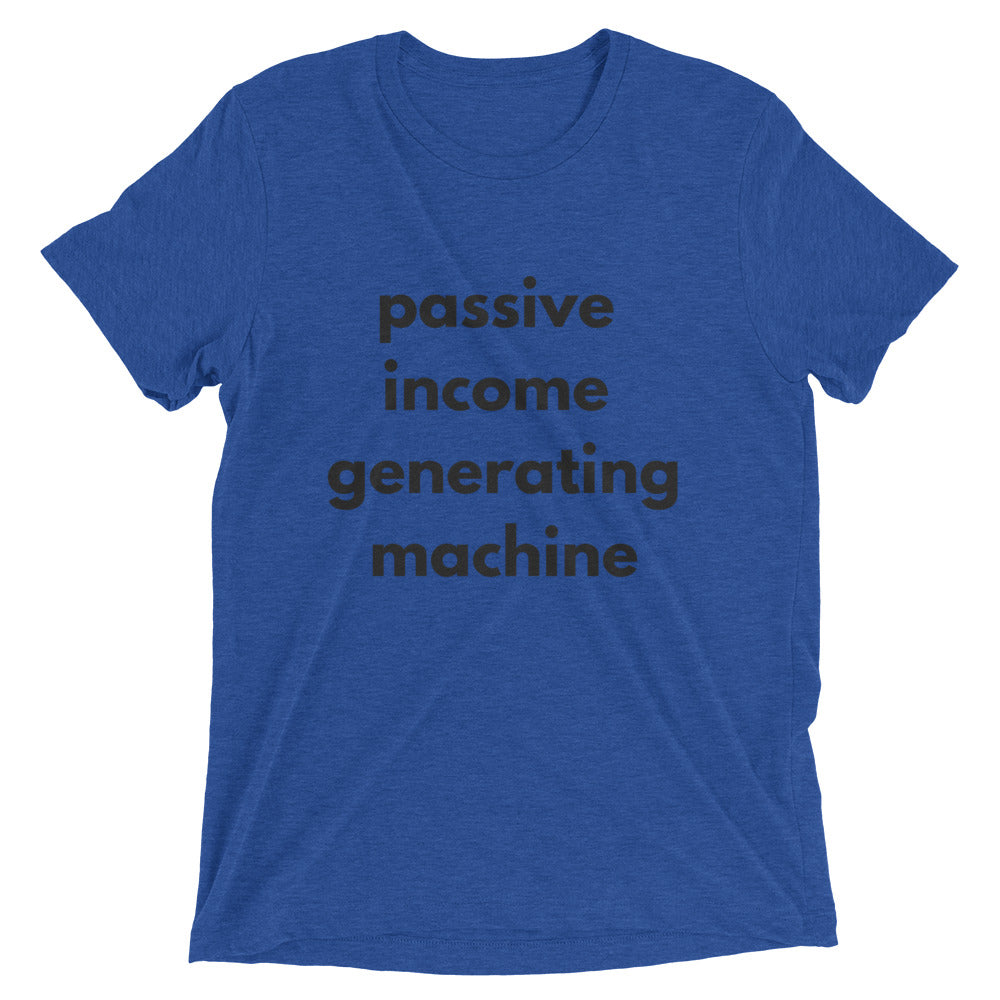 Passive Income Machine - Short sleeve t-shirt