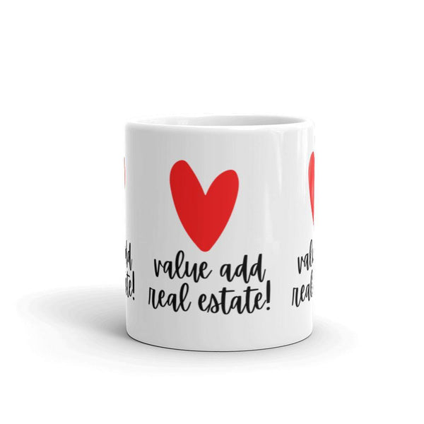 Heart Value Add - White glossy mug - Real Estate Investor Gear