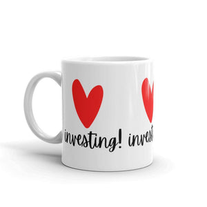 Heart Investing - White glossy mug - Real Estate Investor Gear