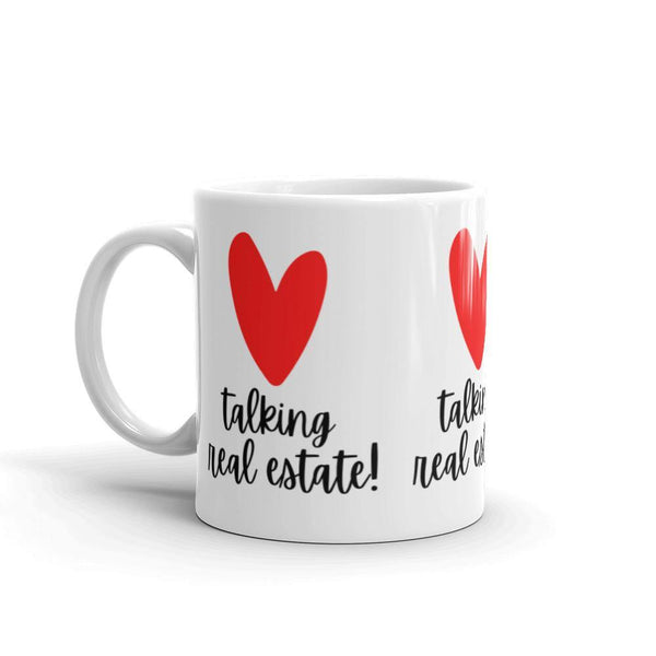 Heart Talking RE - White glossy mug - Real Estate Investor Gear