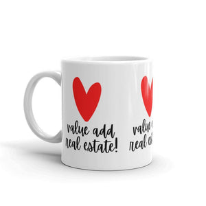 Heart Value Add - White glossy mug - Real Estate Investor Gear