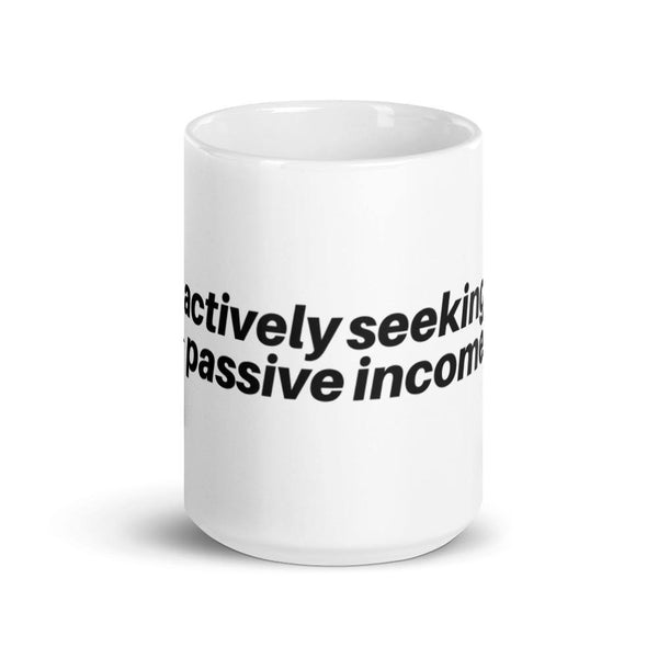 Actively Passive - White glossy mug - Real Estate Investor Gear