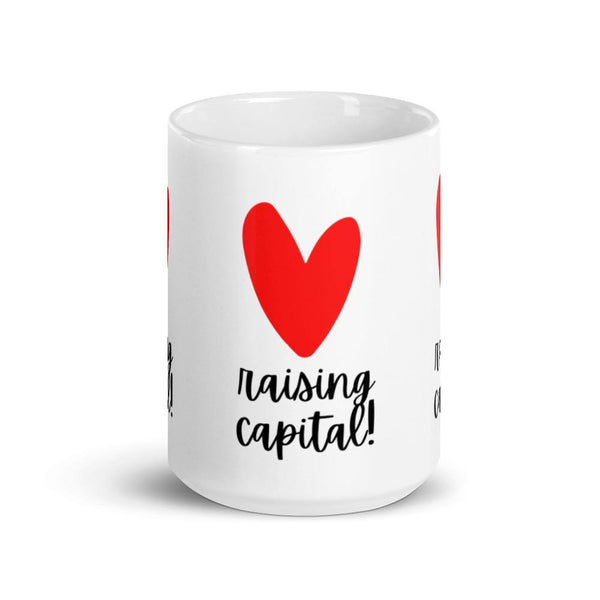 Heart Capital Raising - White glossy mug - Real Estate Investor Gear