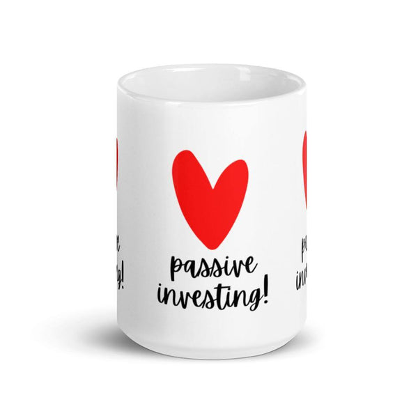 Heart Passive - White glossy mug - Real Estate Investor Gear