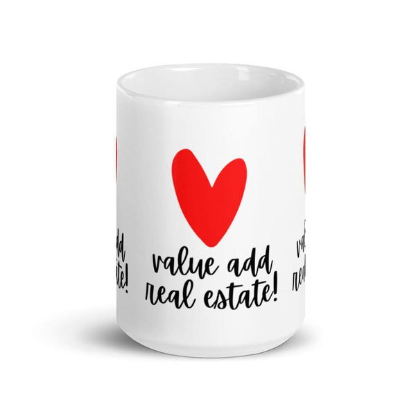 Heart Value Add - White glossy mug - Real Estate Investor Gear