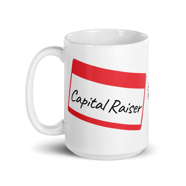 Capital Raiser Tag - White glossy mug - Real Estate Investor Gear