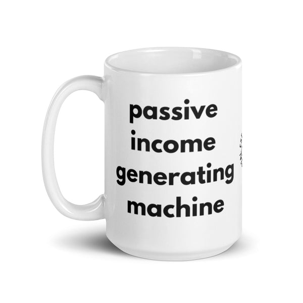 Passive Income Machine - White glossy mug