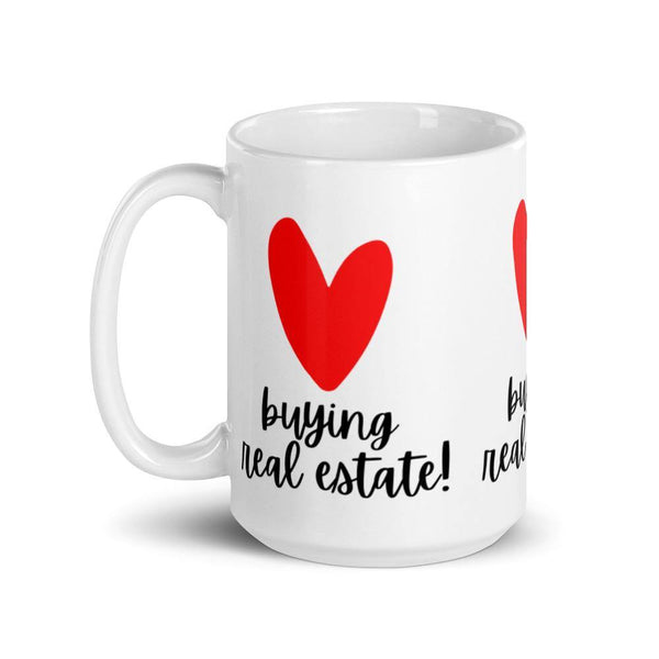 Heart Buying RE - White glossy mug - Real Estate Investor Gear