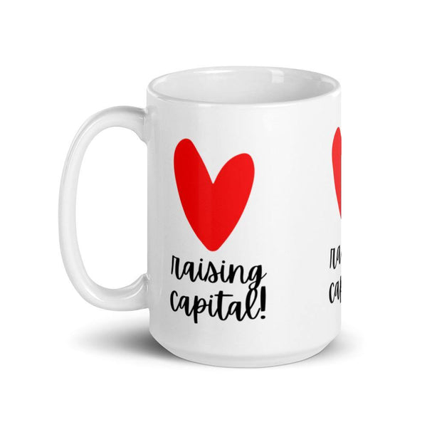 Heart Capital Raising - White glossy mug - Real Estate Investor Gear