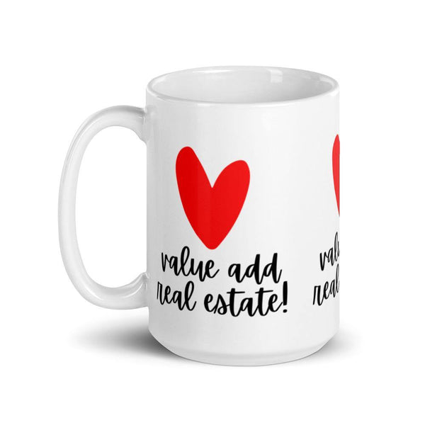 Heart Value Add - White glossy mug - Real Estate Investor Gear