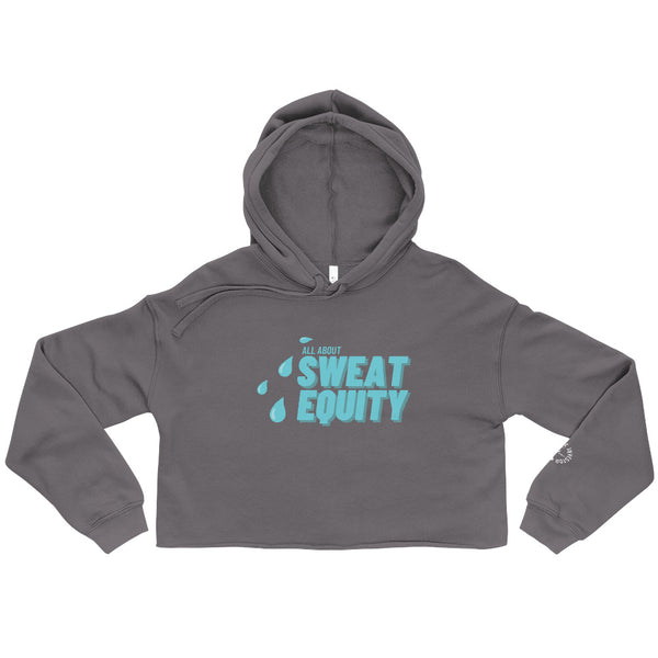 Sweat Equity - Crop Hoodie