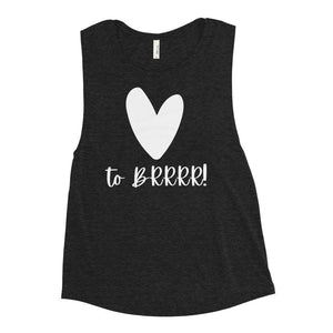 Heart BRRRR - Ladies’ Muscle Tank - Real Estate Investor Gear