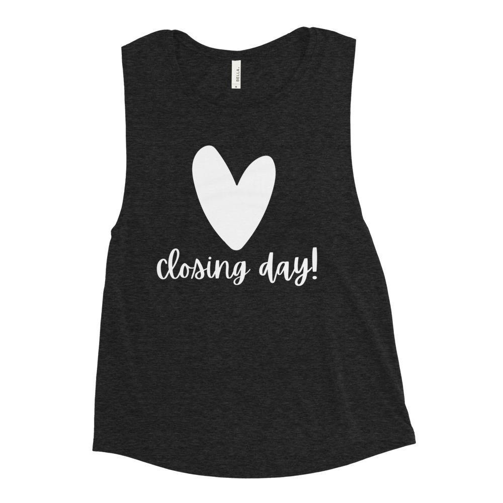 Heart Closing Day - Ladies’ Muscle Tank - Real Estate Investor Gear