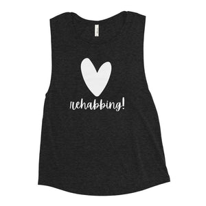 Heart Rehabbing - Ladies’ Muscle Tank - Real Estate Investor Gear