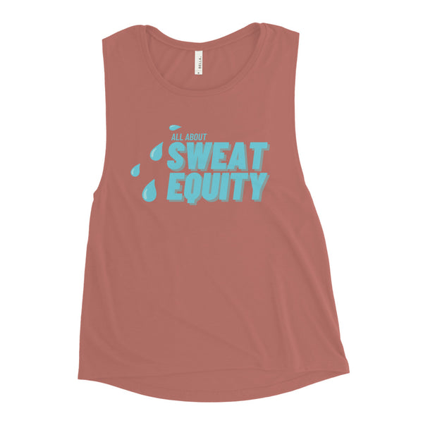 Sweat Equity - Ladies’ Muscle Tank