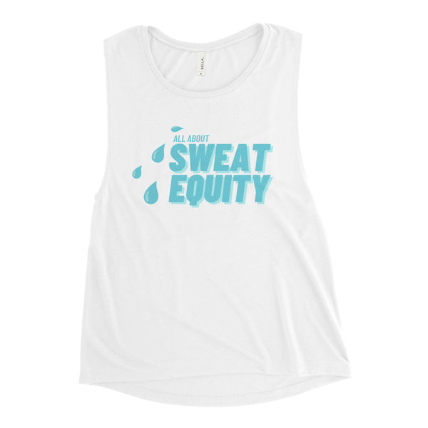 Sweat Equity - Ladies’ Muscle Tank