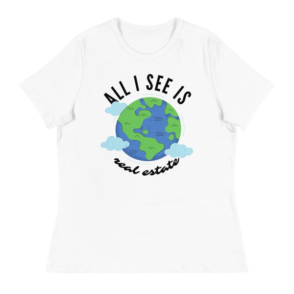 Earth = RE - Women's Relaxed T-Shirt - Real Estate Investor Gear